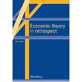 Mark Blaug: Economic Theory in Retrospect