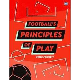 Peter Prickett: Football's Principles of Play