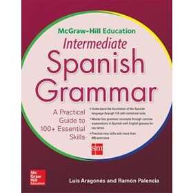 McGraw-Hill Education Intermediate Spanish Grammar