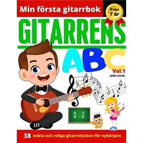 Gitarrens ABC Vol.1 : 38 enkla och roliga gitarrstycken för nybörjare