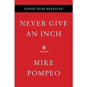 Never Give an Inch