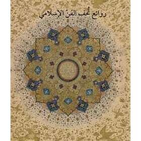 Masterpieces from the Department of Islamic Art in The Metropolitan Museum of Ar