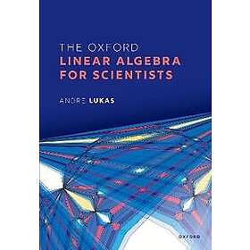 Andre Lukas: The Oxford Linear Algebra for Scientists