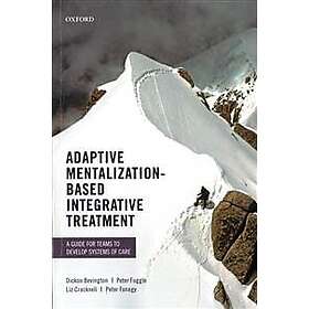 Dickon Bevington: Adaptive Mentalization-Based Integrative Treatment