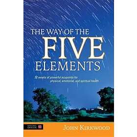 John Kirkwood: The Way of the Five Elements