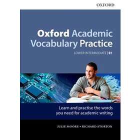 Julie Moore: Oxford Academic Vocabulary Practice: Lower-Intermediate B1: with Key