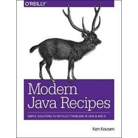 Kenneth A Kousen: Modern Java Recipes