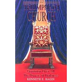 Kenneth E Hagin: The Triumphant Church