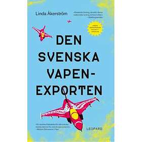 Linda Åkerström: Den svenska vapenexporten