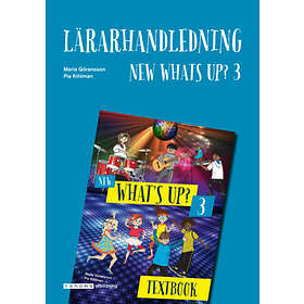 Maria Göransson, Pia Kihlman: New What's Up? 3 Lärarhandledning