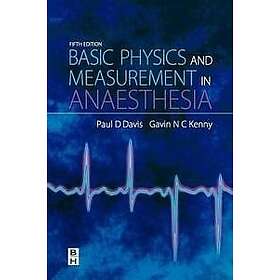 P D Davis: Basic Physics & Measurement in Anaesthesia