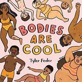 Tyler Feder: Bodies Are Cool