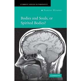 Bodies and Souls, or Spirited Bodies?