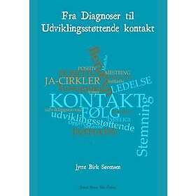 Fra Diagnoser til Udviklingsstøttende kontakt