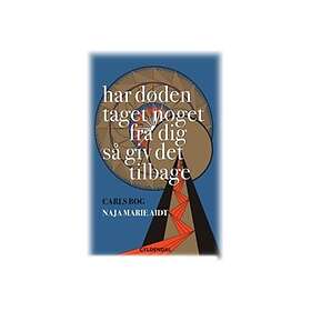 Har døden taget noget fra dig så giv det tilbage