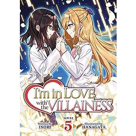I'm in Love with the Villainess (Light Novel) Vol. 5