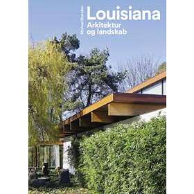 Louisiana Arkitektur og landskab