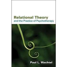 Relational Theory and the Practice of Psychotherapy