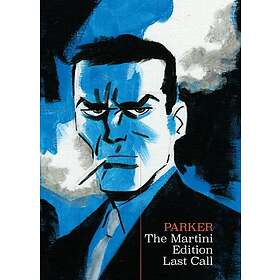 Richard Stark's Parker: The Martini Edition Last Call