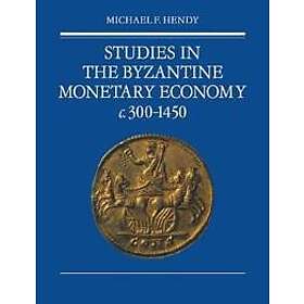 Studies in the Byzantine Monetary Economy c.300–1450