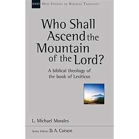 Who Shall Ascend the Mountain of the Lord?