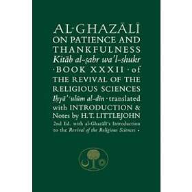 Abu Hamid Al-Ghazali: Al-Ghazali on Patience and Thankfulness