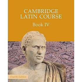 Cambridge School Classics Project: Cambridge Latin Course Book 4 Student's 4th E