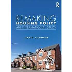 David Clapham: Remaking Housing Policy