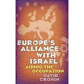 David Cronin: Europe's Alliance with Israel