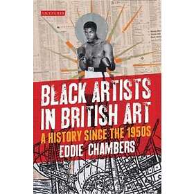 Eddie Chambers: Black Artists in British Art