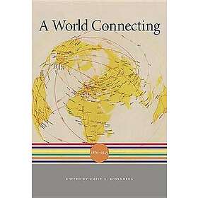 Emily S Rosenberg: A World Connecting