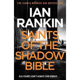 Ian Rankin: Saints of the Shadow Bible