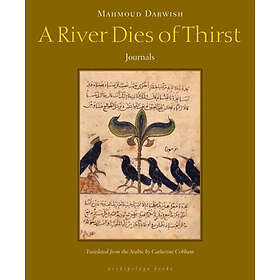 Mahmoud Darwish: A River Dies Of Thirst