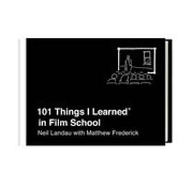 Neil Landau, Matthew Frederick: 101 Things I Learned in Film School