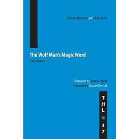 Nicolas Abraham, Maria Torok: The Wolf Man's Magic Word