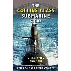 Peter Yule: The Collins Class Submarine Story