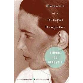 Simone De Beauvoir: Memoirs of a Dutiful Daughter