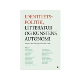 Identitetspolitik, litteratur og kunstens autonomi