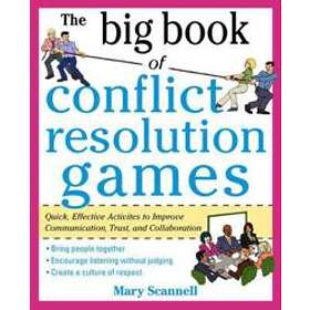 The Big Book of Conflict Resolution Games: Quick, Effective Activities to Improv