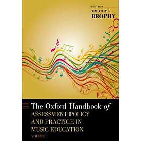 The Oxford Handbook of Assessment Policy and Practice in Music Education, Volume 1