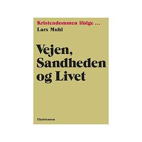 Vejen, sandheden og livet