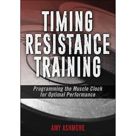 Amy Ashmore: Timing Resistance Training