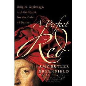 Amy Butler Greenfield: Perfect Red