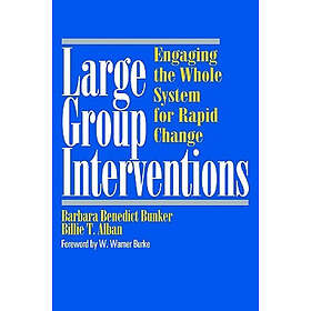 BB Bunker: Large Group Interventions: Engaging the Whole Syst System for Rapid Change