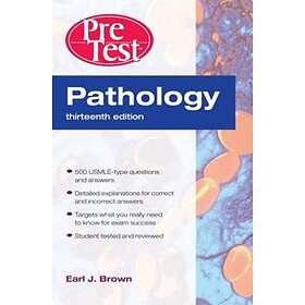 Earl Brown: Pathology: PreTest Self-Assessment and Review, Thirteenth Edition