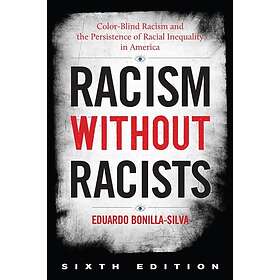 Eduardo Bonilla-Silva: Racism without Racists