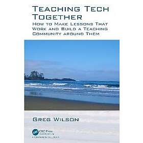Greg Wilson: Teaching Tech Together