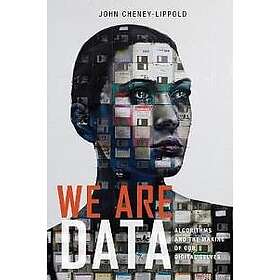 John Cheney-Lippold: We Are Data