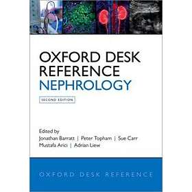 Jonathan Barratt: Oxford Desk Reference: Nephrology