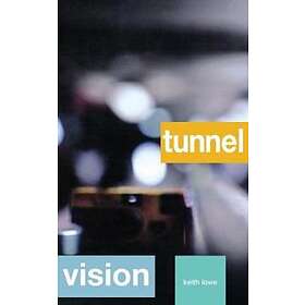 Keith Lowe: Tunnel Vision